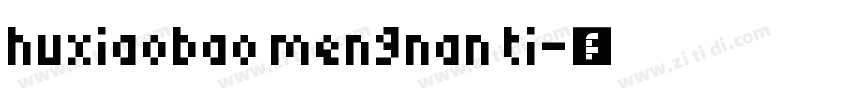 huxiaobao mengnan ti字体转换